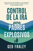 Control de la Ira para Padres Explosivos (eBook, ePUB)