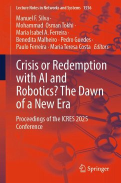 Crisis or Redemption with AI and Robotics? The Dawn of a New Era (eBook, PDF) Crisis or Redemption with AI and Robotics? The Dawn of a New Era (eBook, PDF)