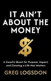 It Ain't About The Money (eBook, ePUB)