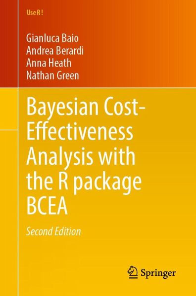 Bayesian Cost-Effectiveness Analysis with the R package BCEA (eBook, PDF) Bayesian Cost-Effectiveness Analysis with the R package BCEA (eBook, PDF)