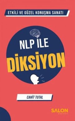 NLP ile Diksiyon - Tutal, Cahit NLP ile Diksiyon - Tutal, Cahit