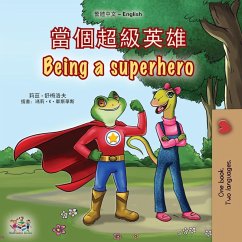 Being a Superhero (Chinese Traditional English Bilingual Children's Book) Being a Superhero (Chinese Traditional English Bilingual Children's Book)