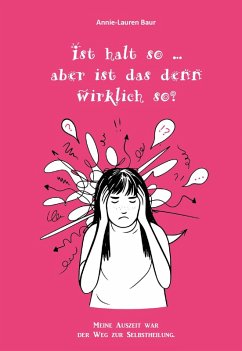 ist halt so ... aber ist das denn wirklich so? - Baur, Annie-Lauren ist halt so ... aber ist das denn wirklich so? - Baur, Annie-Lauren