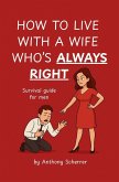 HOW TO LIVE WITH A WIFE WHO'S ALWAYS RIGHT