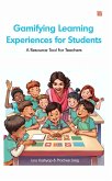 Gamifying Learning - Experiences for Students: A Resource Tool For Teachers (eBook, ePUB) Gamifying Learning - Experiences for Students: A Resource Tool For Teachers (eBook, ePUB)