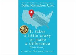 It takes a little crazy to make a difference (Dafna's Version) (eBook, ePUB) - Michaelson Jenet, Dafna It takes a little crazy to make a difference (Dafna's Version) (eBook, ePUB) - Michaelson Jenet, Dafna