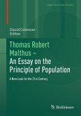 Thomas Robert Malthus - An Essay on the Principle of Population (eBook, PDF) Thomas Robert Malthus - An Essay on the Principle of Population (eBook, PDF)
