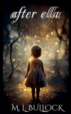 After Ella - Bullock, M. L.