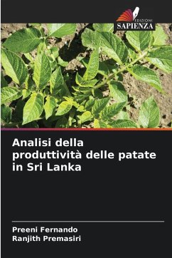 Analisi della produttività delle patate in Sri Lanka - Fernando, Preeni;Premasiri, Ranjith Analisi della produttività delle patate in Sri Lanka - Fernando, Preeni;Premasiri, Ranjith