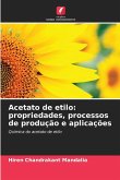 Acetato de etilo: propriedades, processos de produção e aplicações
