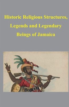 Historic Religious Structures, Legends and Legendary Beings of Jamaica - Nbillett
