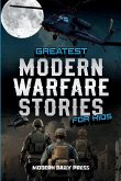 Greatest Modern Warfare Stories for Kids Greatest Modern Warfare Stories for Kids