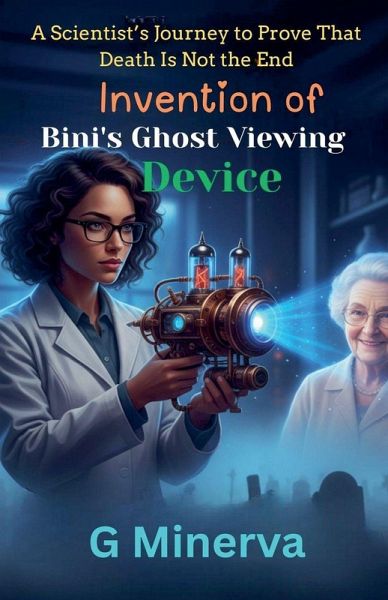 Invention of Bini's Ghost Viewing Device Invention of Bini's Ghost Viewing Device
