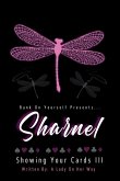 Sharnel Showing Your Cards III