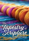 The Tapestry of Scripture The Tapestry of Scripture