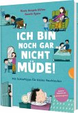 Familienreihe 1: Ich bin noch gar nicht müde! Familienreihe 1: Ich bin noch gar nicht müde!