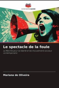 Le spectacle de la foule - de Oliveira, Mariana Le spectacle de la foule - de Oliveira, Mariana