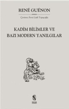 Cover Kadim Bilimler ve Bazi Modern Yanilgilar