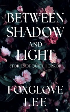 Between Shadow and Light - Lee, Foxglove