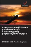 Prezydent przej¿ciowy w pa¿stwach Afryki Subsaharyjskiej pogr¿¿onych w kryzysie