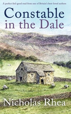 CONSTABLE IN THE DALE a perfect feel-good read from one of Britain's best-loved authors - Rhea, Nicholas