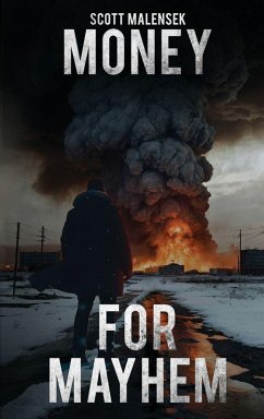 Money for Mayhem - Malensek, Scott