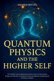 Quantum Physics and the Higher Self