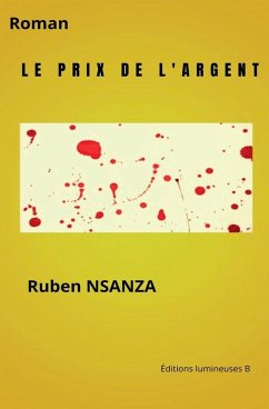 Le prix de l'argent - Nsanza, Ruben