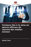 Facteurs liés à la mise en ¿uvre efficace du marché des médias sociaux