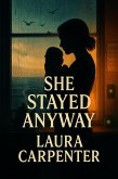 She Stayed Anyway (eBook, ePUB)