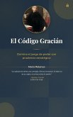 El código Gracián. Domina el juego de poder con prudencia estratégica (eBook, ePUB)