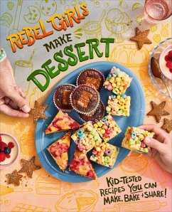 Rebel Girls Make Desserts (eBook, ePUB) - Rebel Girls Rebel Girls Make Desserts (eBook, ePUB) - Rebel Girls
