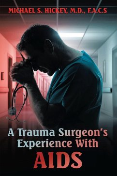 A Trauma Surgeon's Experience With AIDS (eBook, ePUB) Cover A Trauma Surgeon's Experience With AIDS (eBook, ePUB)