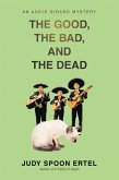 The Good, The Bad, And The Dead (eBook, ePUB)