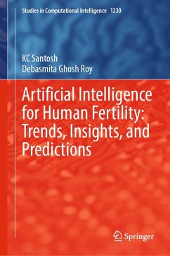 Artificial Intelligence for Human Fertility: Trends, Insights, and Predictions (eBook, PDF) - Santosh, Kc; Roy, Debasmita Ghosh