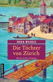 Die Töchter von Zürich (eBook, ePUB) Die Töchter von Zürich (eBook, ePUB)