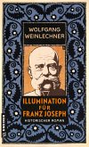 Illumination für Franz Joseph (eBook, PDF) Illumination für Franz Joseph (eBook, PDF)