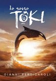 Io sono Toki (eBook, ePUB) Io sono Toki (eBook, ePUB)