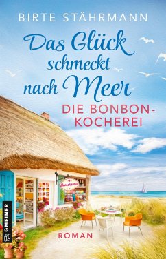 Cover Das Glück schmeckt nach Meer: Die Bonbonkocherei (eBook, PDF)