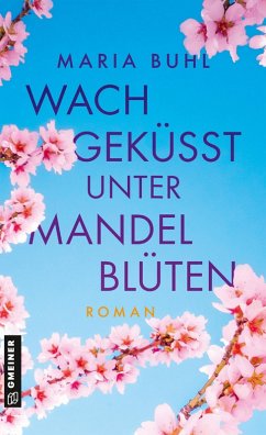 Cover Wachgeküsst unter Mandelblüten (eBook, ePUB)