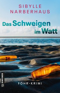 Das Schweigen im Watt (eBook, PDF) - Narberhaus, Sibylle