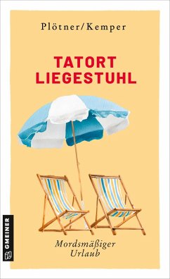 Tatort Liegestuhl (eBook, PDF) - Plötner, Astrid; Kemper, Anke