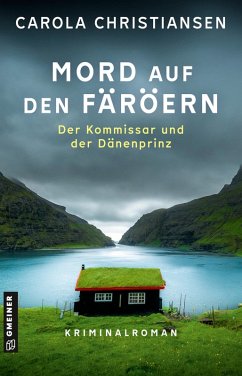 Mord auf den Färöern - Der Kommissar und der Dänenprinz (eBook, ePUB) - Christiansen, Carola