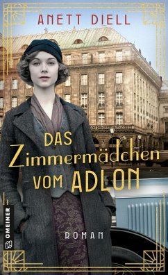 Das Zimmermädchen vom Adlon (eBook, PDF) - Diell, Anett