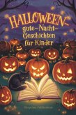 Halloween-Gute-Nacht-Geschichten für Kinder (eBook, ePUB) Halloween-Gute-Nacht-Geschichten für Kinder (eBook, ePUB)