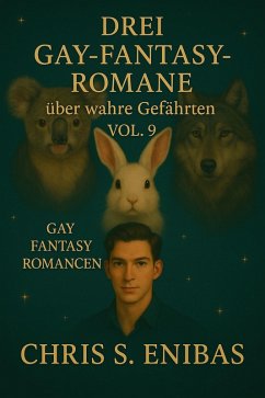 Cover Drei Gay Fantasy Romane über wahre Gefährten Vol. 9 (eBook, ePUB)