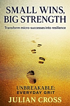 Cover Small Wins, Big Strength (Unbreakable, #15) (eBook, ePUB)