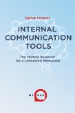 Internal Communication Tools: The Modern Blueprint for a Connected Workplace (eBook, ePUB)