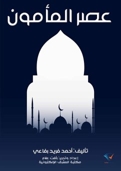 Al-Ma'mun era (eBook, ePUB) - Refaei, Ahmed Farid