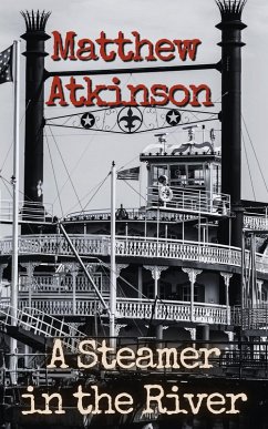 A Steamer in the River (This Fist, #2) (eBook, ePUB) - Atkinson, Matthew